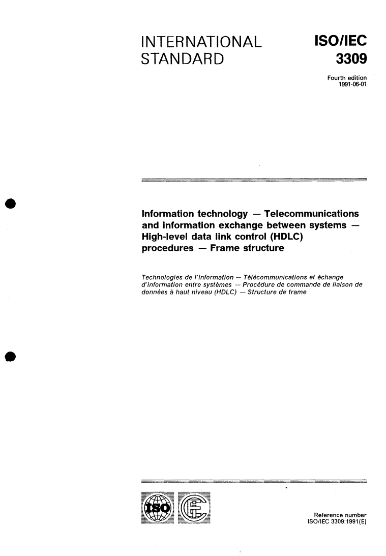 ISO 3309:1991 - Information technology — Telecommunications and information exchange between systems — High-level data link control (HDLC) procedures — Frame structure
Released:6/13/1991