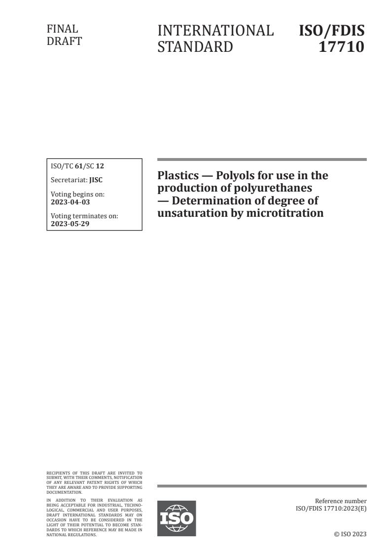 ISO/FDIS 17710 - Plastics — Polyols for use in the production of polyurethanes — Determination of degree of unsaturation by microtitration
Released:20. 03. 2023