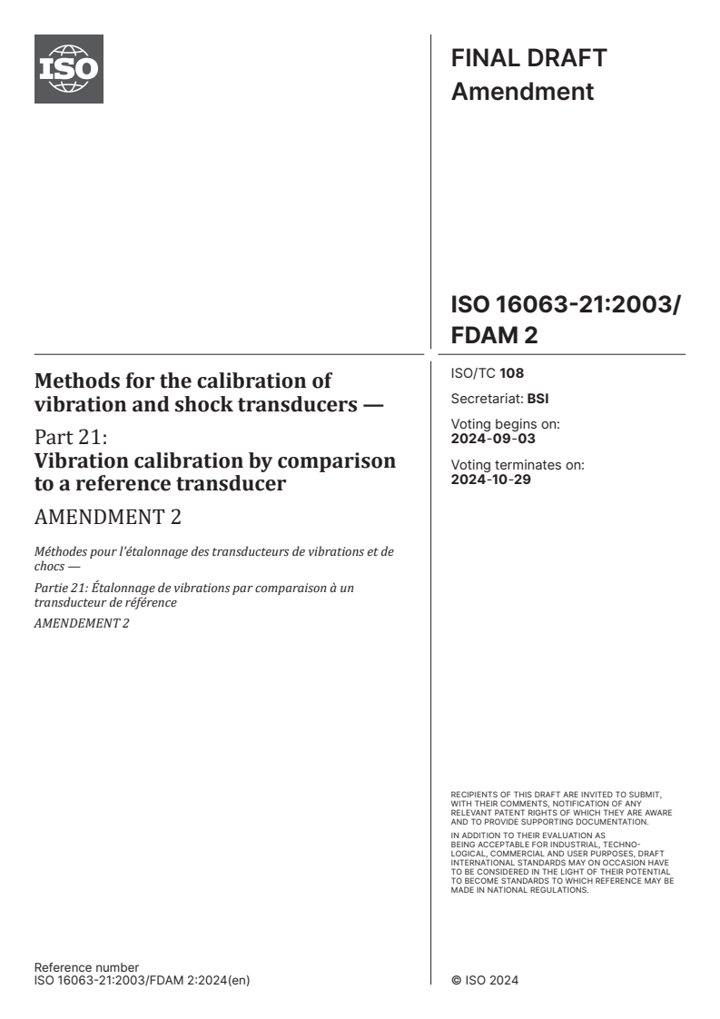 ISO 16063-21:2003/FDAmd 2 - Methods for the calibration of vibration and shock transducers — Part 21: Vibration calibration by comparison to a reference transducer — Amendment 2
Released:20. 08. 2024