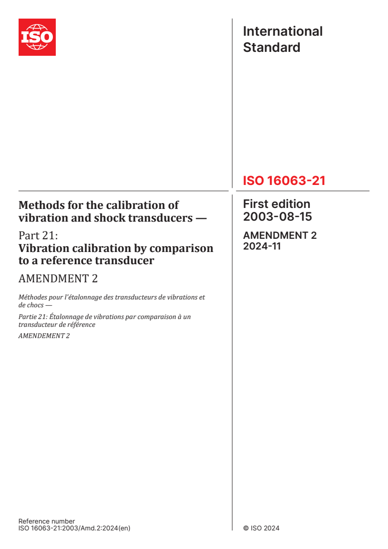 ISO 16063-21:2003/Amd 2:2024 - Methods for the calibration of vibration and shock transducers — Part 21: Vibration calibration by comparison to a reference transducer — Amendment 2
Released:11/19/2024