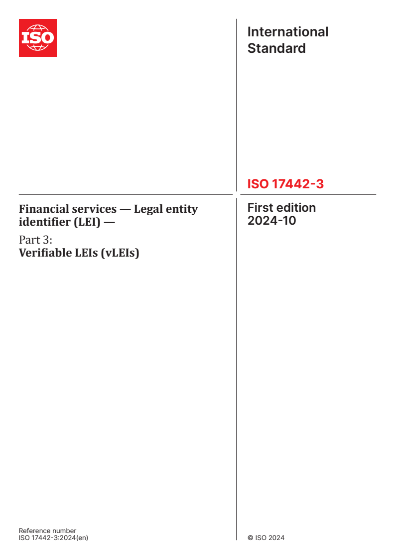 ISO 17442-3:2024 - Financial services — Legal entity identifier (LEI) — Part 3: Verifiable LEIs (vLEIs)
Released:1. 10. 2024