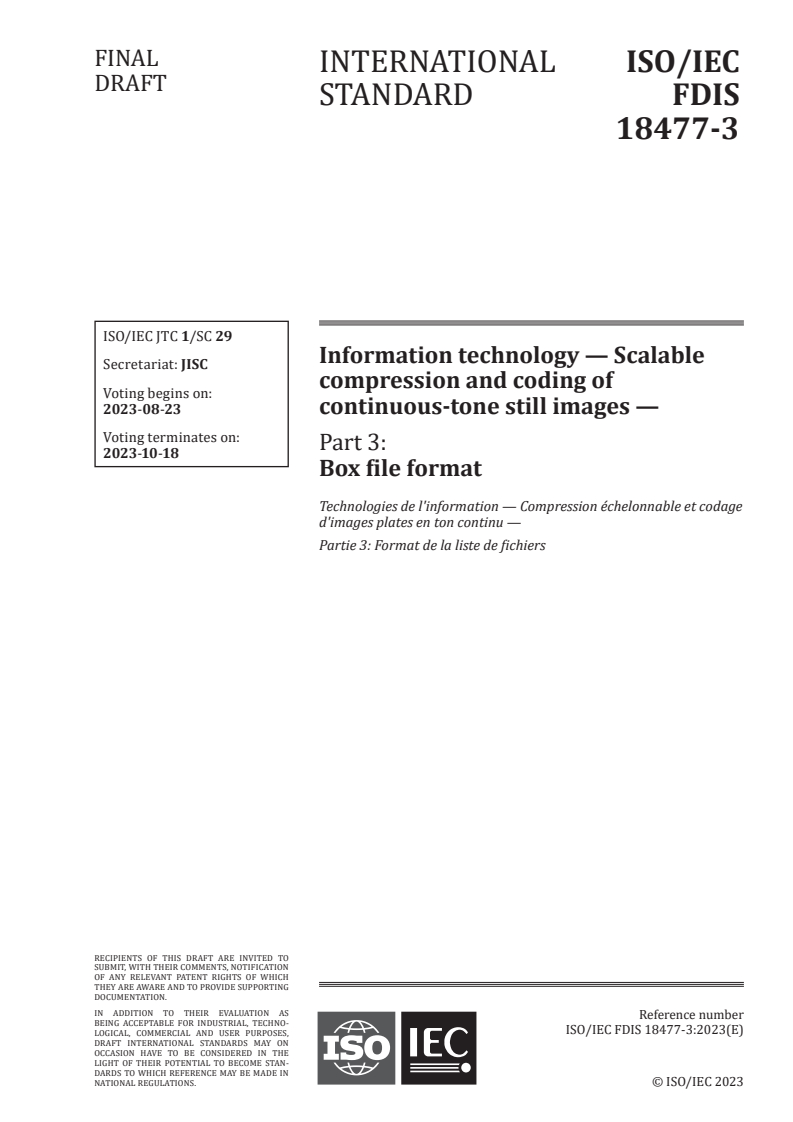ISO/IEC 18477-3 - Information technology — Scalable compression and coding of continuous-tone still images — Part 3: Box file format
Released:9. 08. 2023
