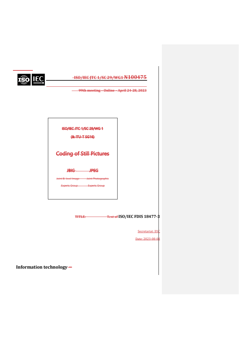 REDLINE ISO/IEC 18477-3 - Information technology — Scalable compression and coding of continuous-tone still images — Part 3: Box file format
Released:9. 08. 2023