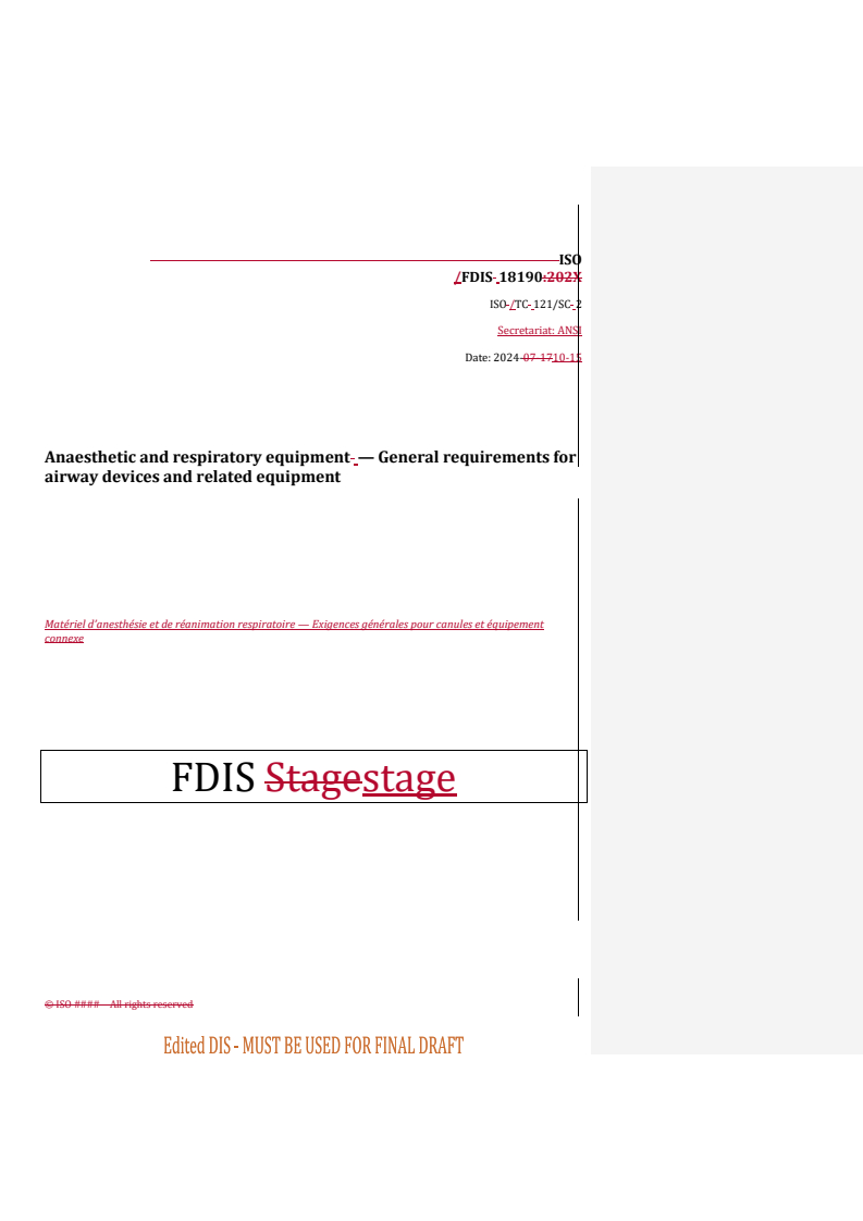 REDLINE ISO/FDIS 18190 - Anaesthetic and respiratory equipment — General requirements for airway devices and related equipment
Released:18. 10. 2024