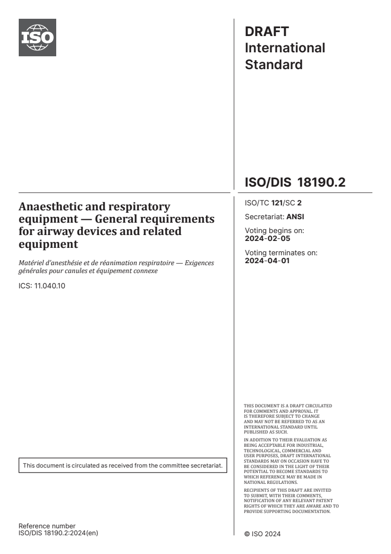ISO/FDIS 18190 - Anaesthetic and respiratory equipment — General requirements for airway devices and related equipment
Released:1/22/2024