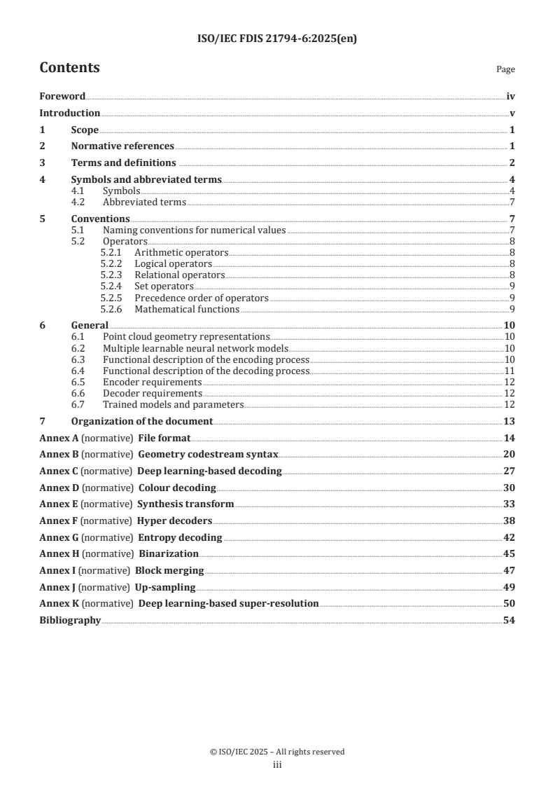 ISO/IEC FDIS 21794-6 - Information technology — Plenoptic image coding system (JPEG Pleno) — Part 6: Learning-based point cloud coding
Released:3. 04. 2025