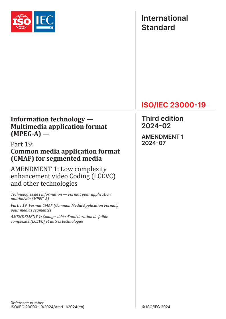 ISO/IEC 23000-19:2024/Amd 1:2024 - Information technology — Multimedia application format (MPEG-A) — Part 19: Common media application format (CMAF) for segmented media — Amendment 1: Low complexity enhancement video Coding (LCEVC) and other technologies
Released:22. 07. 2024