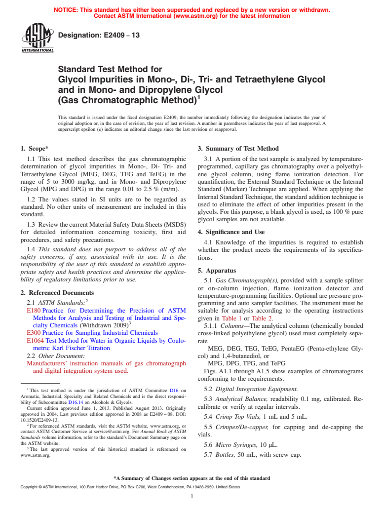 ASTM E2409-13 - Standard Test Method for  Glycol Impurities in Mono-, Di-, Tri- and Tetraethylene Glycol  and in Mono- and Dipropylene Glycol<brk/>(Gas Chromatographic Method)