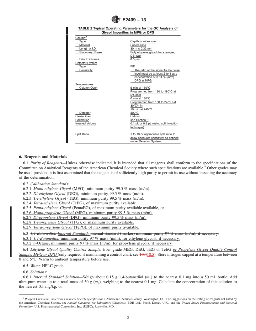 REDLINE ASTM E2409-13 - Standard Test Method for  Glycol Impurities in Mono-, Di-, Tri- and Tetraethylene Glycol  and in Mono- and Dipropylene Glycol<brk/>(Gas Chromatographic Method)