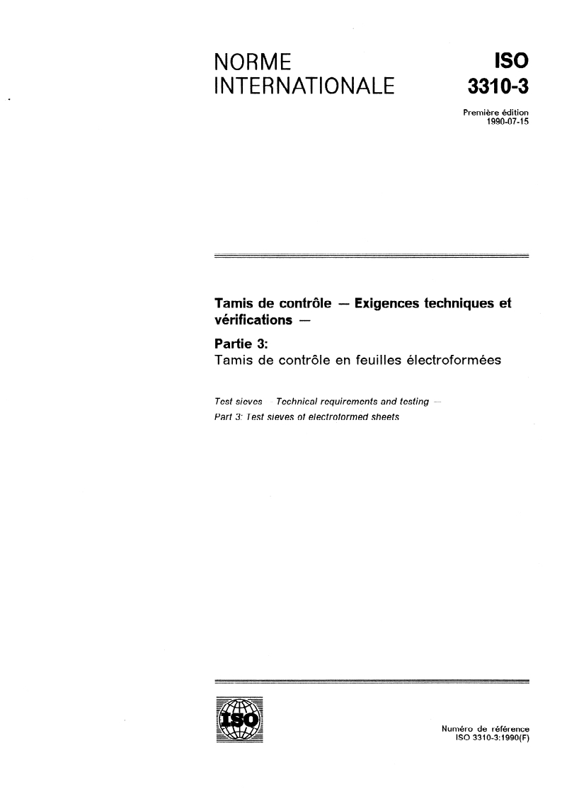 ISO 3310-3:1990 - Tamis de contrôle — Exigences techniques et vérifications — Partie 3: Tamis de contrôle en feuilles électroformées
Released:6/28/1990