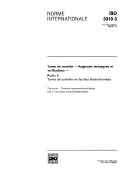 ISO 3310-3:1990 - Tamis de contrôle — Exigences techniques et vérifications — Partie 3: Tamis de contrôle en feuilles électroformées
Released:6/28/1990 - Page 1 preview