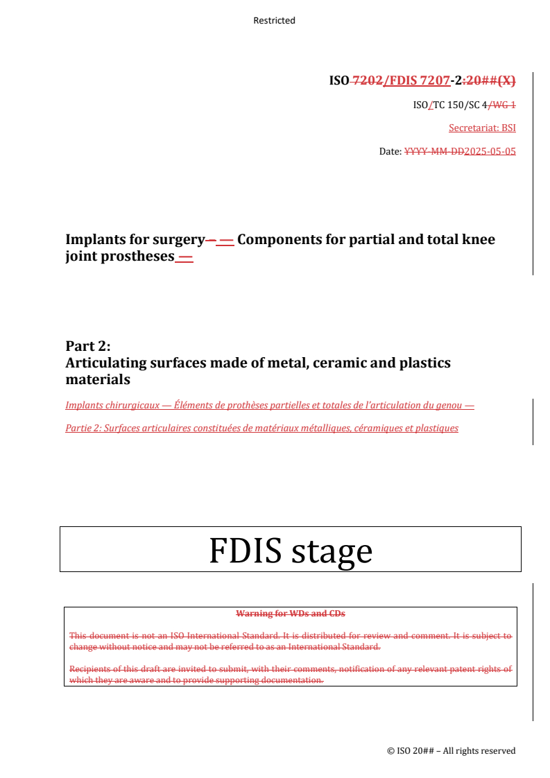 REDLINE ISO/FDIS 7207-2 - Implants for surgery — Components for partial and total knee joint prostheses — Part 2: Articulating surfaces made of metal, ceramic and plastics materials
Released:6. 05. 2025
