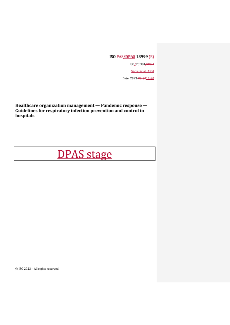 REDLINE ISO/DPAS 18999 - Healthcare organization management — Pandemic response —Guidelines for respiratory infection prevention and control in hospitals
Released:20. 10. 2023