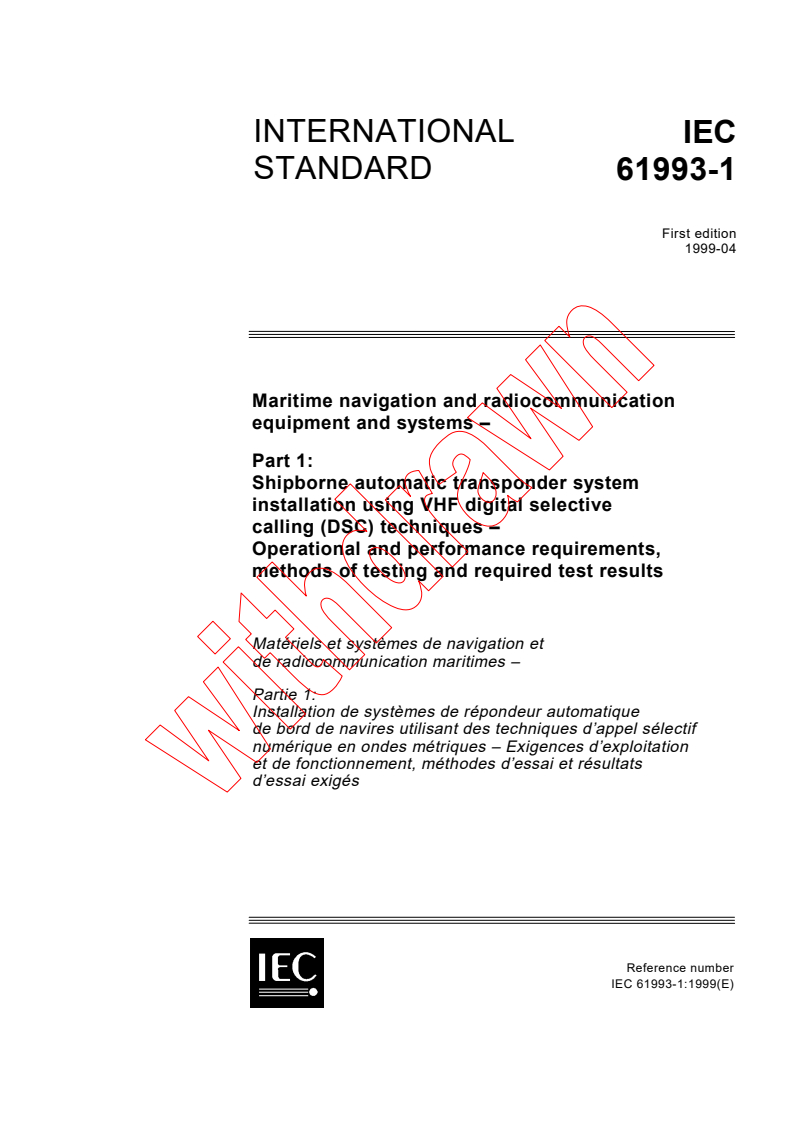 IEC 61993-1:1999 - Maritime navigation and radiocommunication equipment and systems - Part 1: Shipborne automatic transponder system installation using VHF digital selective calling (DSC) techniques - Operational and performance requirements, methods of testing and required test results
Released:4/28/1999
Isbn:2831847508