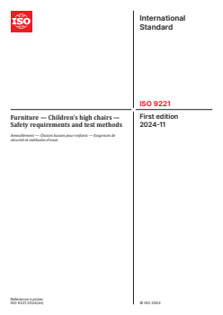 ISO 9221:2024 - Furniture — Children’s high chairs — Safety requirements and test methods
Released:11/26/2024 - Page 1 preview