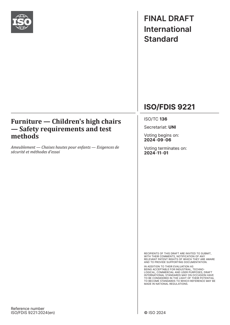 ISO/FDIS 9221 - Furniture — Children's high chairs — Safety requirements and test methods
Released:23. 08. 2024