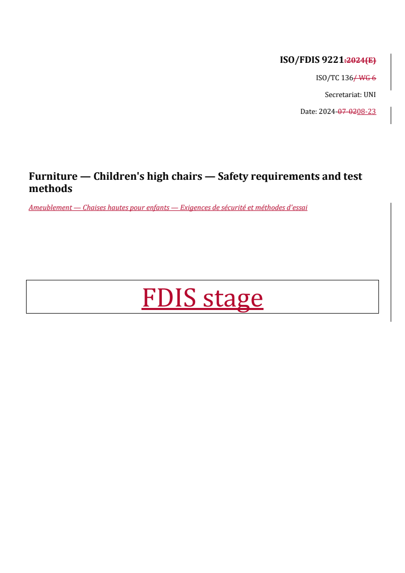 REDLINE ISO/FDIS 9221 - Furniture — Children's high chairs — Safety requirements and test methods
Released:23. 08. 2024