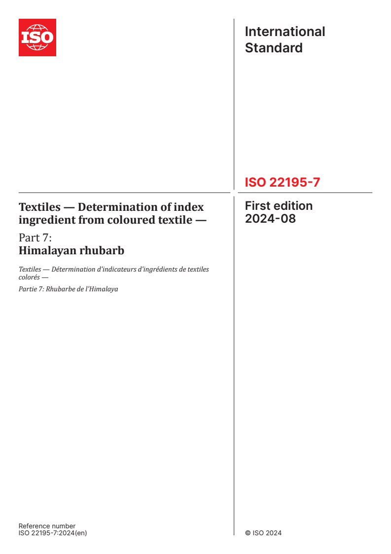 ISO 22195-7:2024 - Textiles — Determination of index ingredient from coloured textile — Part 7: Himalayan rhubarb
Released:20. 08. 2024