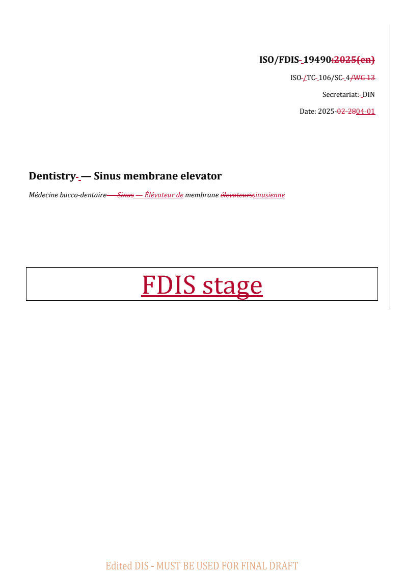 REDLINE ISO/FDIS 19490 - Dentistry — Sinus membrane elevator
Released:2. 04. 2025