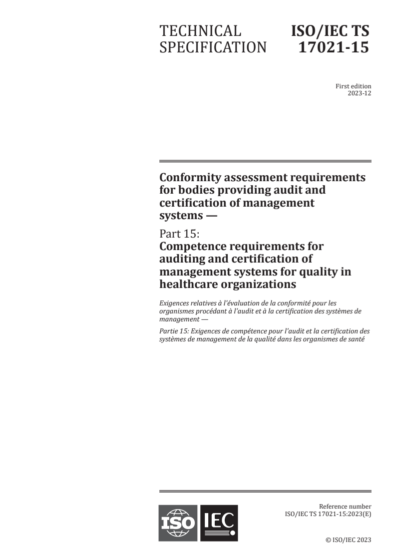 ISO/IEC TS 17021-15:2023 - Conformity assessment requirements for bodies providing audit and certification of management systems — Part 15: Competence requirements for auditing and certification of management systems for quality in healthcare organizations
Released:7. 12. 2023