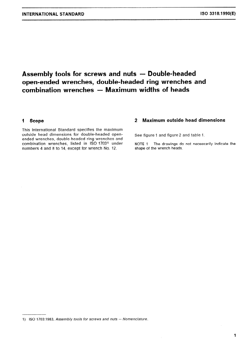 ISO 3318:1990 - Assembly tools for screws and nuts — Double-headed open-ended wrenches, double-headed ring wrenches and combination wrenches — Maximum widths of heads
Released:12/6/1990