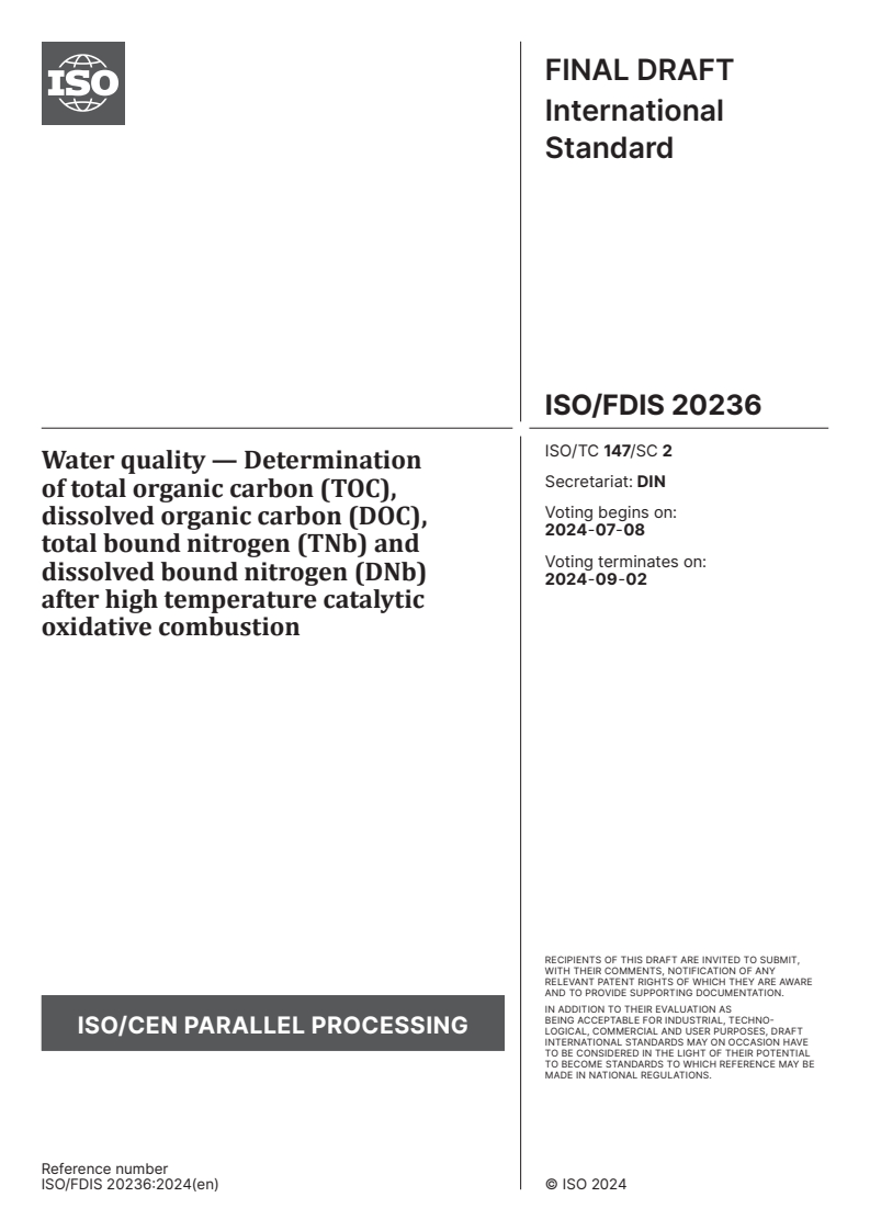 ISO/FDIS 20236 - Water quality — Determination of total organic carbon (TOC), dissolved organic carbon (DOC), total bound nitrogen (TNb) and dissolved bound nitrogen (DNb) after high temperature catalytic oxidative combustion
Released:24. 06. 2024