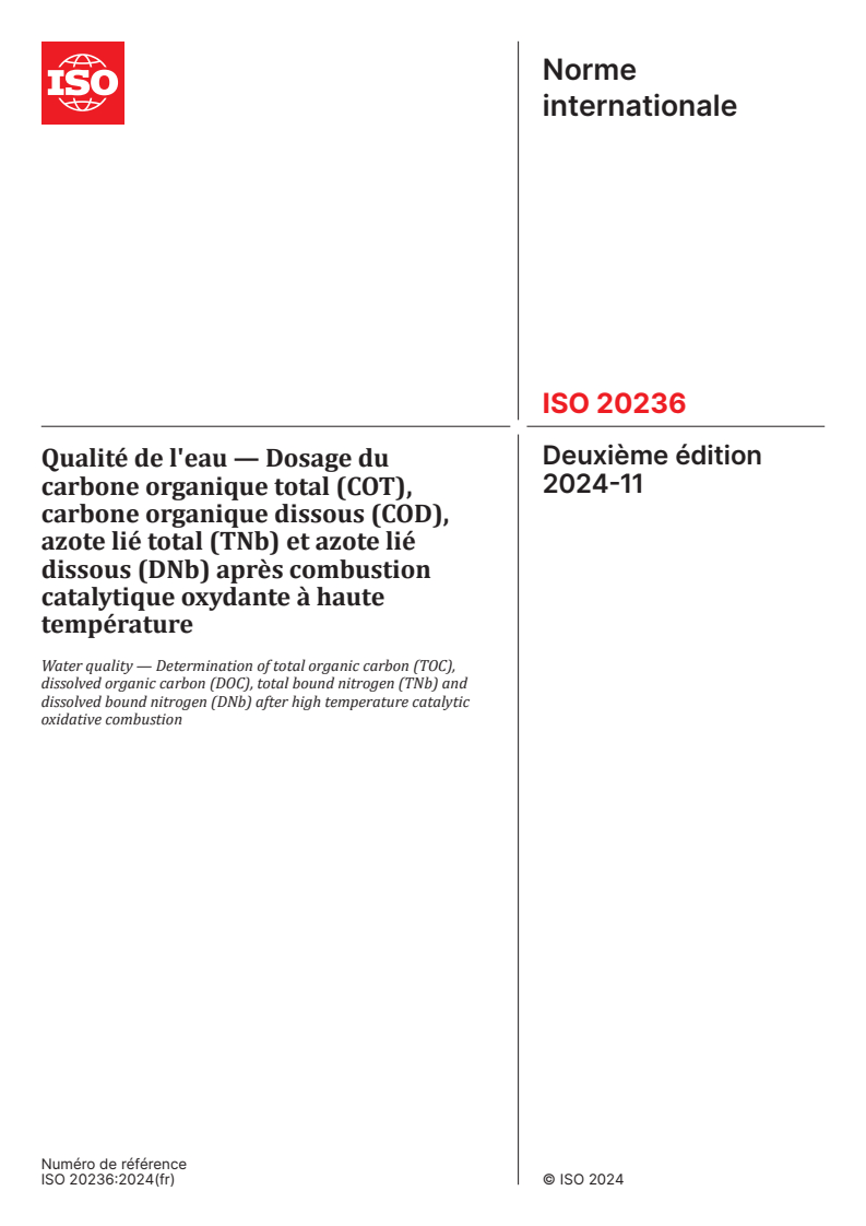 ISO 20236:2024 - Qualité de l'eau — Dosage du carbone organique total (COT), carbone organique dissous (COD), azote lié total (TNb) et azote lié dissous (DNb) après combustion catalytique oxydante à haute température
Released:11/15/2024