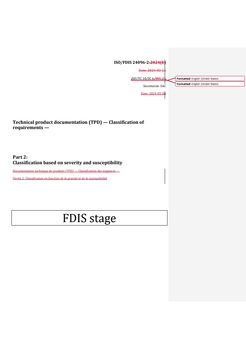 REDLINE ISO/FDIS 24096-2 - Technical product documentation (TPD) — Classification of requirements — Part 2: Classification based on severity and susceptibility
Released:14. 05. 2024