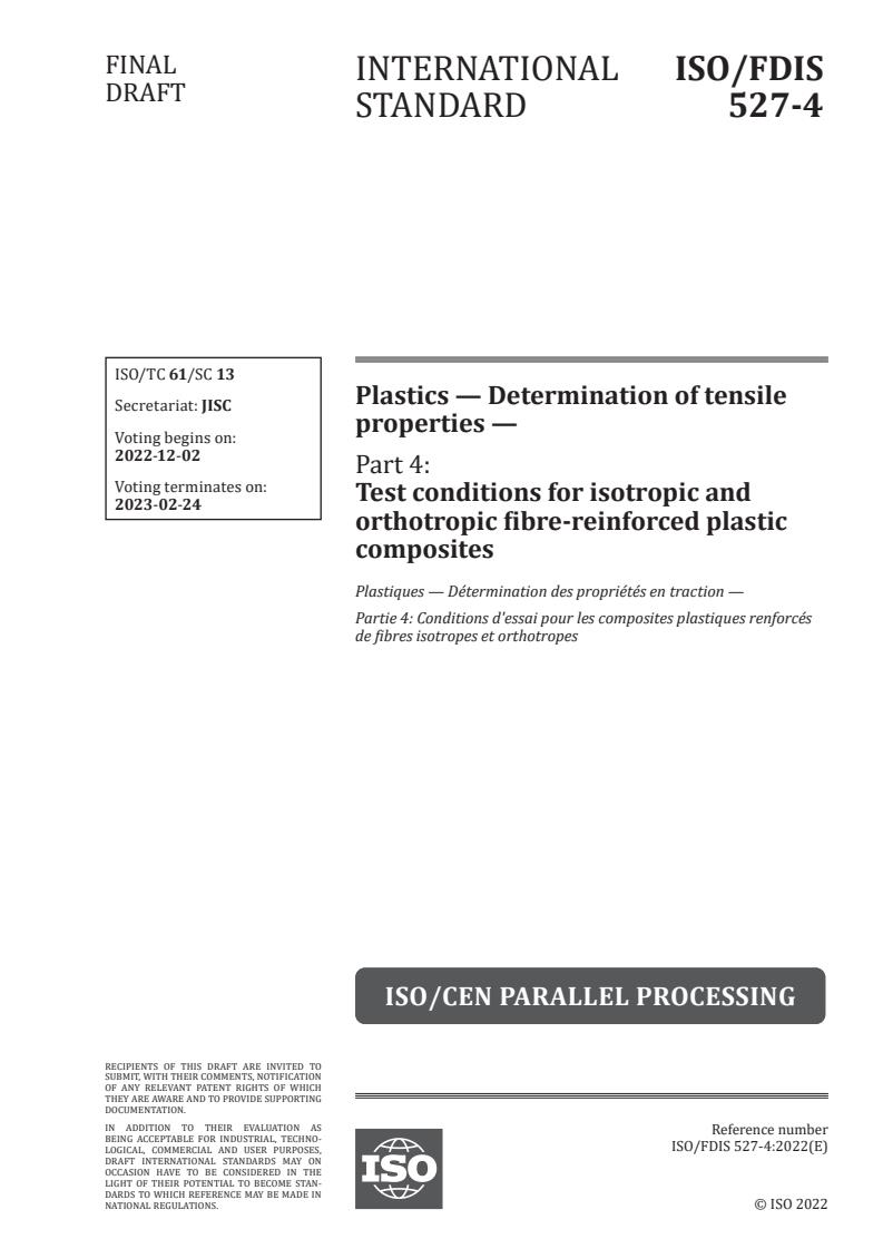 ISO/FDIS 527-4 - Plastics — Determination of tensile properties — Part 4: Test conditions for isotropic and orthotropic fibre-reinforced plastic composites
Released:18. 11. 2022