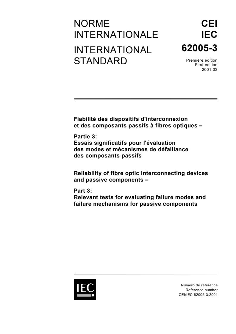 IEC 62005-3:2001 - Reliability of fibre optic interconnecting devices and passive components - Part 3: Relevant tests for evaluating failure modes and failure mechanisms for passive components