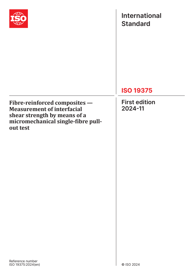 ISO 19375:2024 - Fibre-reinforced composites — Measurement of interfacial shear strength by means of a micromechanical single-fibre pull-out test
Released:11/11/2024