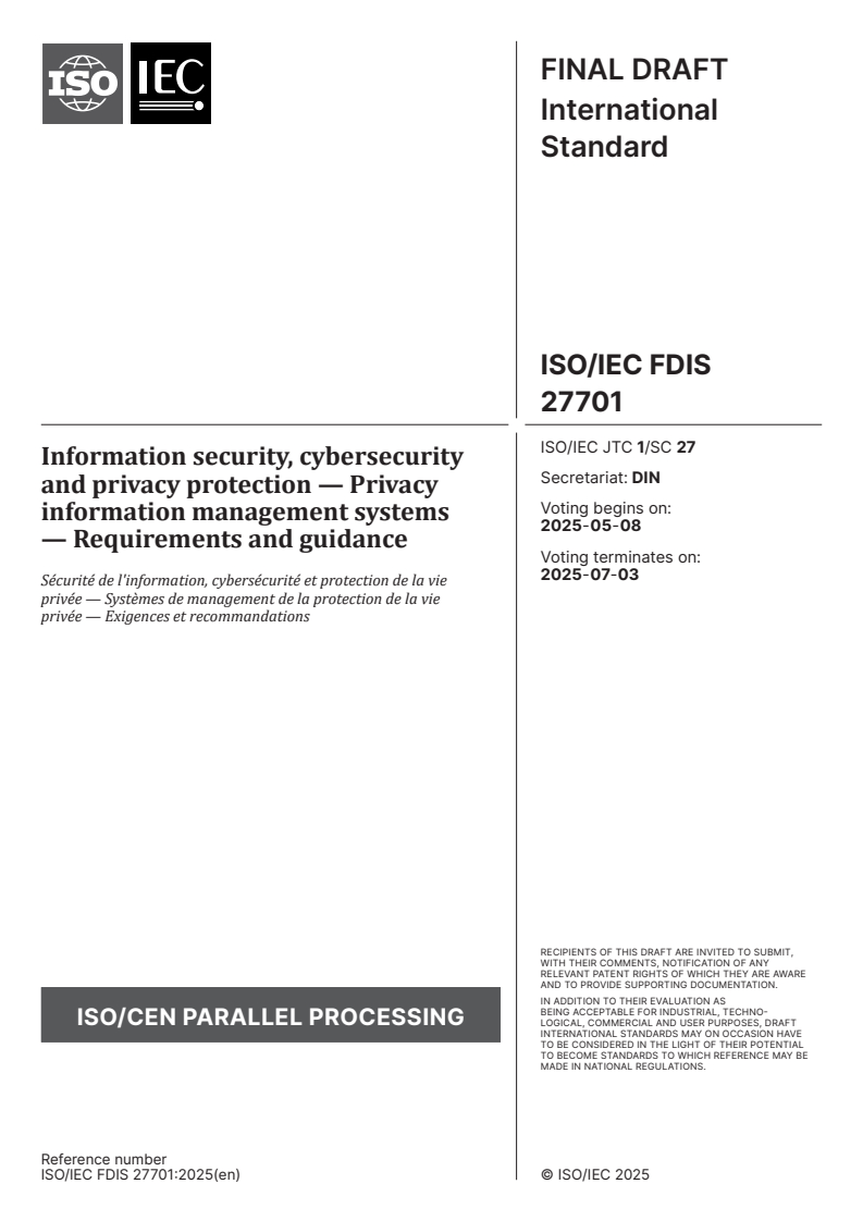 ISO/IEC FDIS 27701 - Information security, cybersecurity and privacy protection — Privacy information management systems — Requirements and guidance
Released:24. 04. 2025