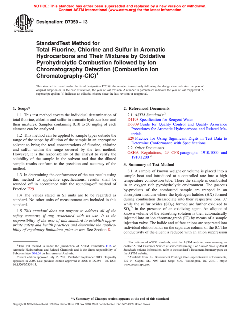 ASTM D7359-13 - Standard Test Method for Total Fluorine, Chlorine and Sulfur in Aromatic Hydrocarbons  and Their Mixtures by Oxidative Pyrohydrolytic Combustion  followed by Ion Chromatography Detection (Combustion Ion  Chromatography-CIC)