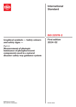 ISO 22578-2:2024 - Graphical symbols — Safety colours and safety signs — Part 2: Measurement of photopic luminance of phosphorescent components used in a natural disaster safety way guidance system
Released:27. 02. 2024 - Page 1 preview