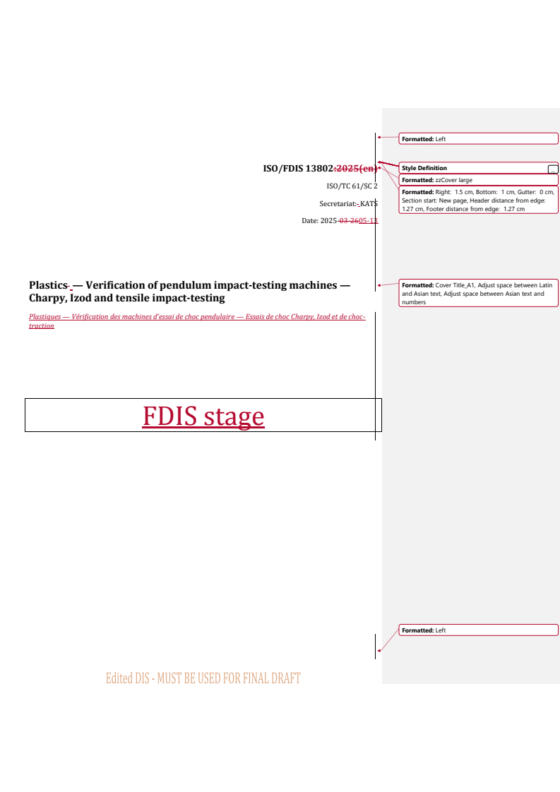 REDLINE ISO/FDIS 13802 - Plastics — Verification of pendulum impact-testing machines — Charpy, Izod and tensile impact-testing
Released:13. 05. 2025