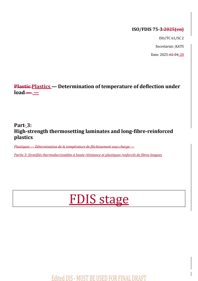 REDLINE ISO/FDIS 75-3 - Plastics — Determination of temperature of deflection under load — Part 3: High-strength thermosetting laminates and long-fibre-reinforced plastics
Released:29. 04. 2025