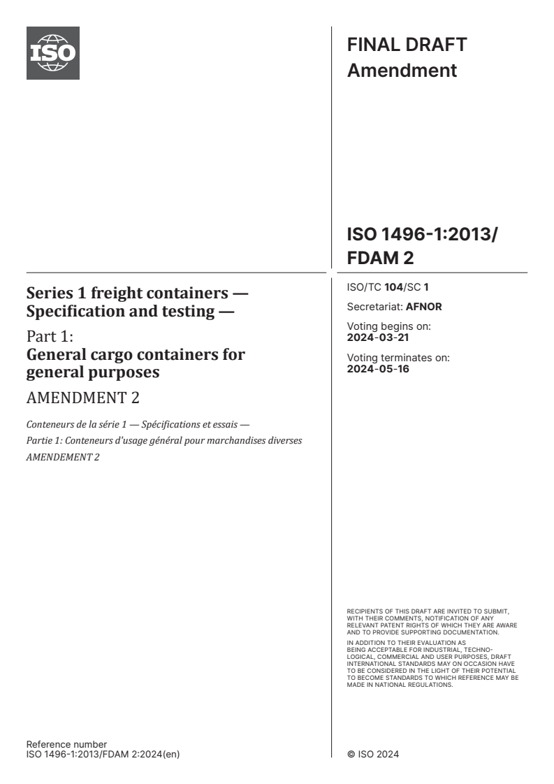 ISO 1496-1:2013/FDAmd 2 - Series 1 freight containers — Specification and testing — Part 1: General cargo containers for general purposes — Amendment 2
Released:7. 03. 2024