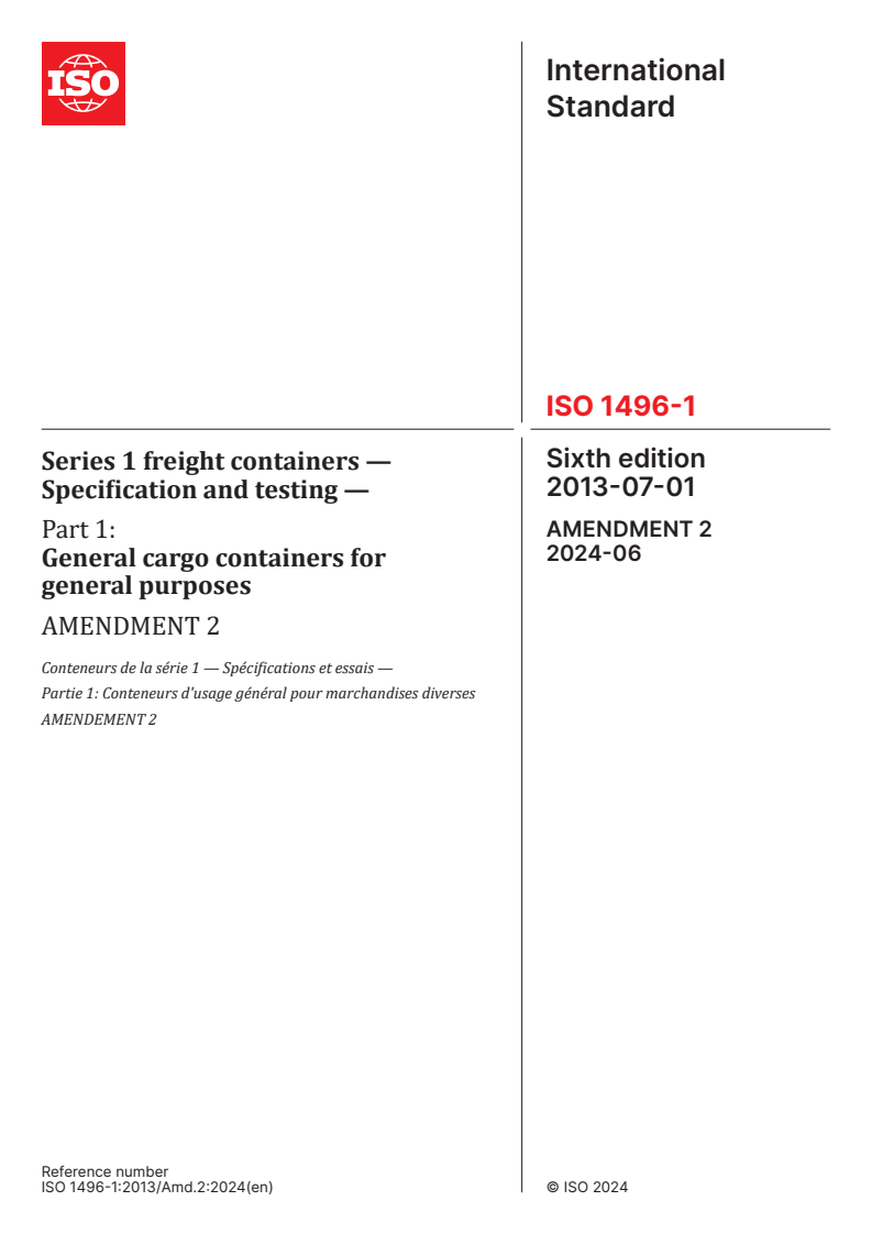 ISO 1496-1:2013/Amd 2:2024 - Series 1 freight containers — Specification and testing — Part 1: General cargo containers for general purposes — Amendment 2
Released:7. 06. 2024