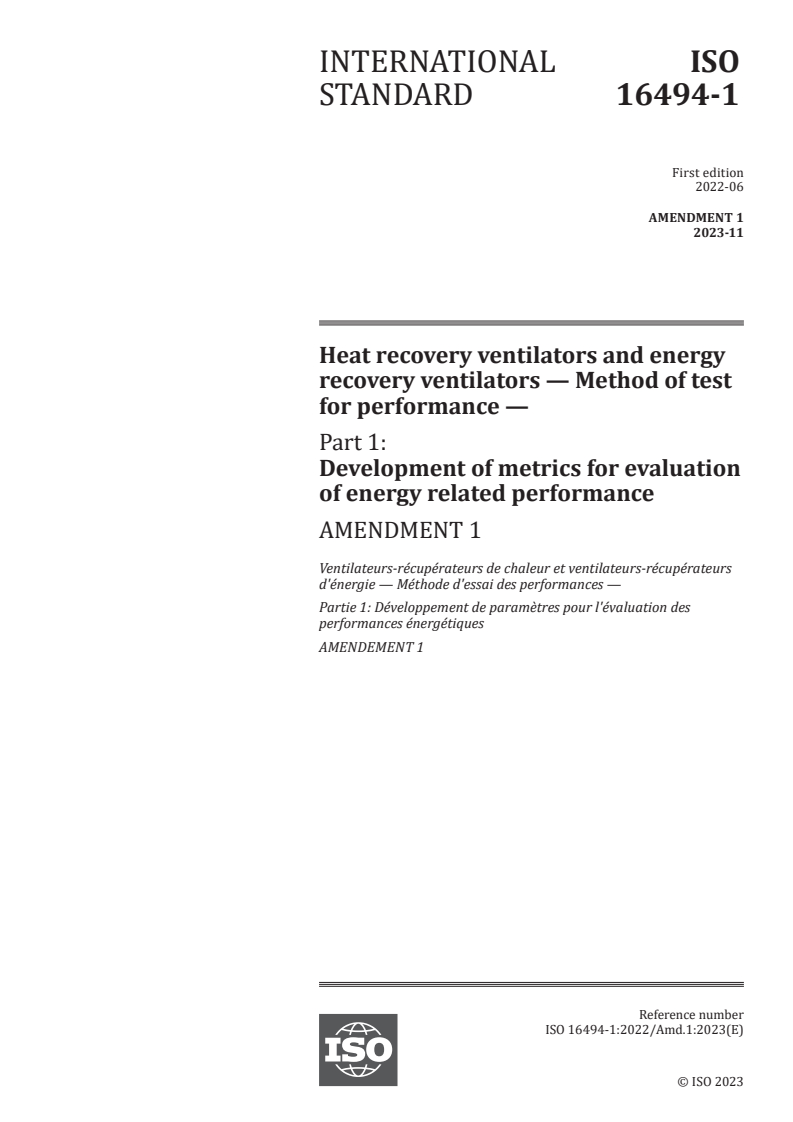 ISO 16494-1:2022/Amd 1:2023 - Heat recovery ventilators and energy recovery ventilators — Method of test for performance — Part 1: Development of metrics for evaluation of energy related performance — Amendment 1
Released:16. 11. 2023