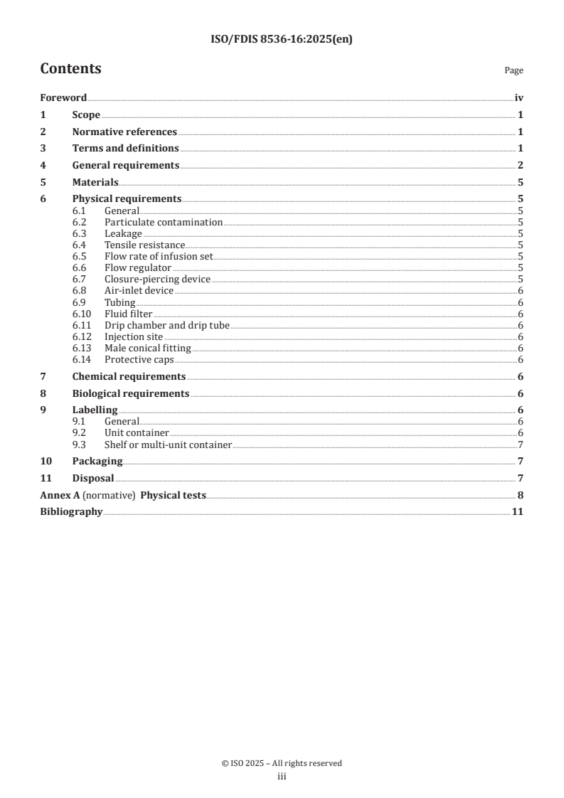ISO/FDIS 8536-16 - Infusion equipment for medical use — Part 16: Infusion sets for single use with volumetric infusion controllers
Released:2. 05. 2025