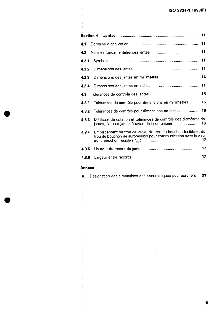 ISO 3324-1:1993 - Pneumatiques et jantes pour aéronefs — Partie 1: Spécifications
Released:11/18/1993