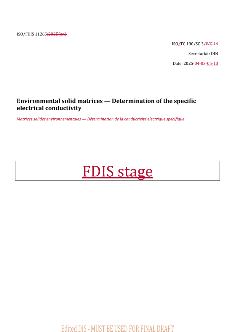 REDLINE ISO/FDIS 11265 - Environmental solid matrices — Determination of the specific electrical conductivity
Released:13. 05. 2025