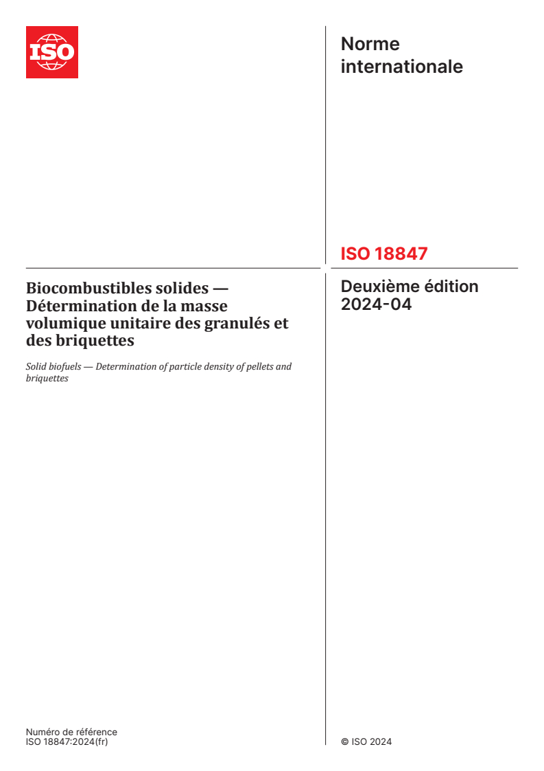 ISO 18847:2024 - Biocombustibles solides — Détermination de la masse volumique unitaire des granulés et des briquettes
Released:23. 04. 2024