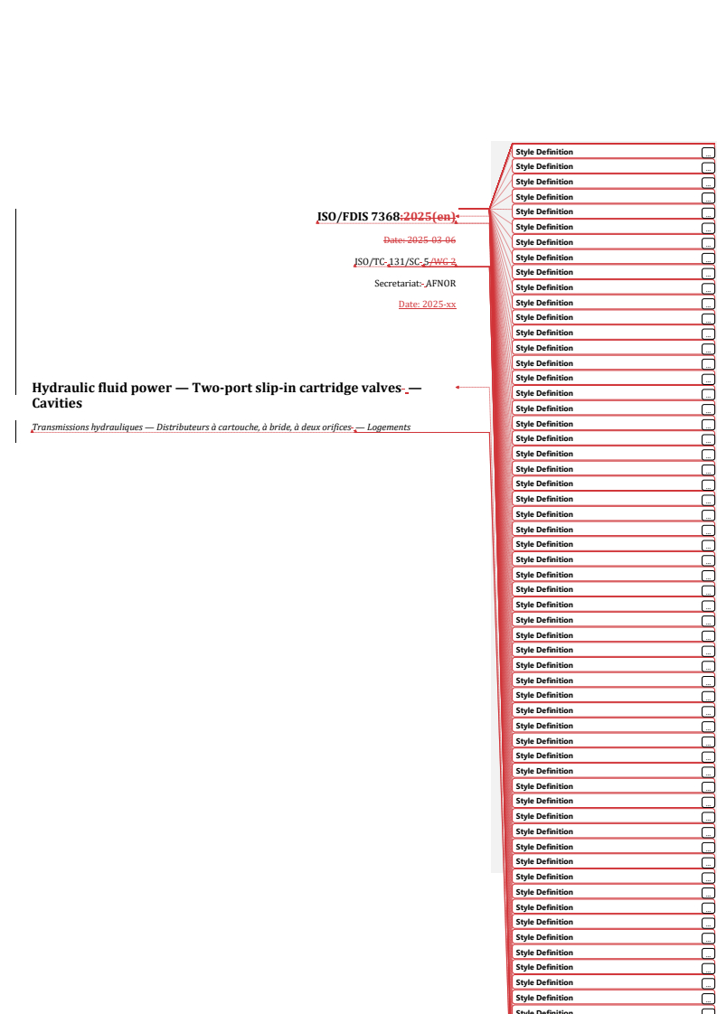 REDLINE ISO/FDIS 7368 - Hydraulic fluid power — Two-port slip-in cartridge valves — Cavities
Released:25. 03. 2025