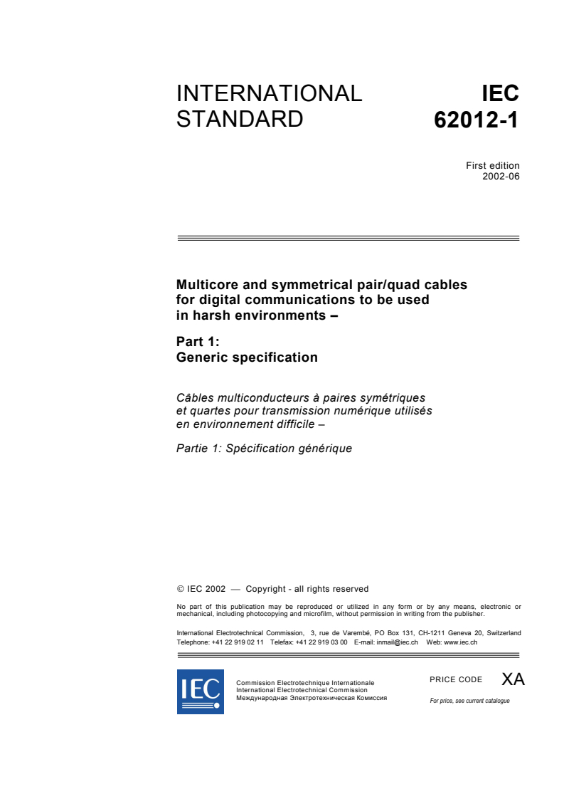 IEC 62012-1:2002 - Multicore and symmetrical pair/quad cables for digital communications to be used in harsh environments - Part 1: Generic specification
Released:6/24/2002
Isbn:283186397X