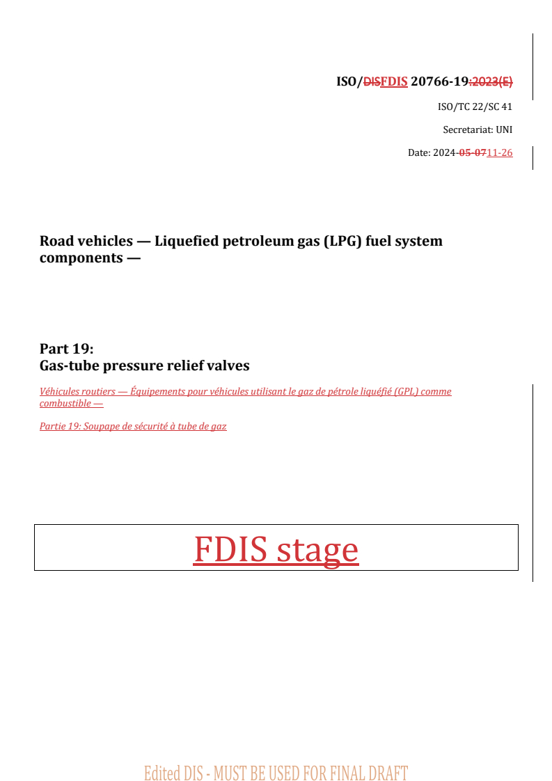 REDLINE ISO/FDIS 20766-19 - Road vehicles — Liquefied petroleum gas (LPG) fuel system components — Part 19: Gas-tube pressure relief valves
Released:11/27/2024