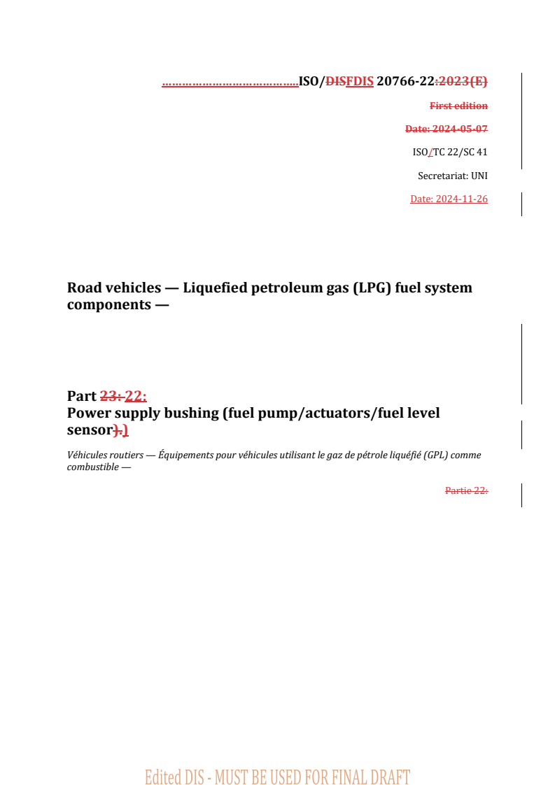 REDLINE ISO/FDIS 20766-22 - Road vehicles — Liquefied petroleum gas (LPG) fuel system components — Part 22: Power supply bushing (fuel pump/actuators/fuel level sensor)
Released:11/27/2024