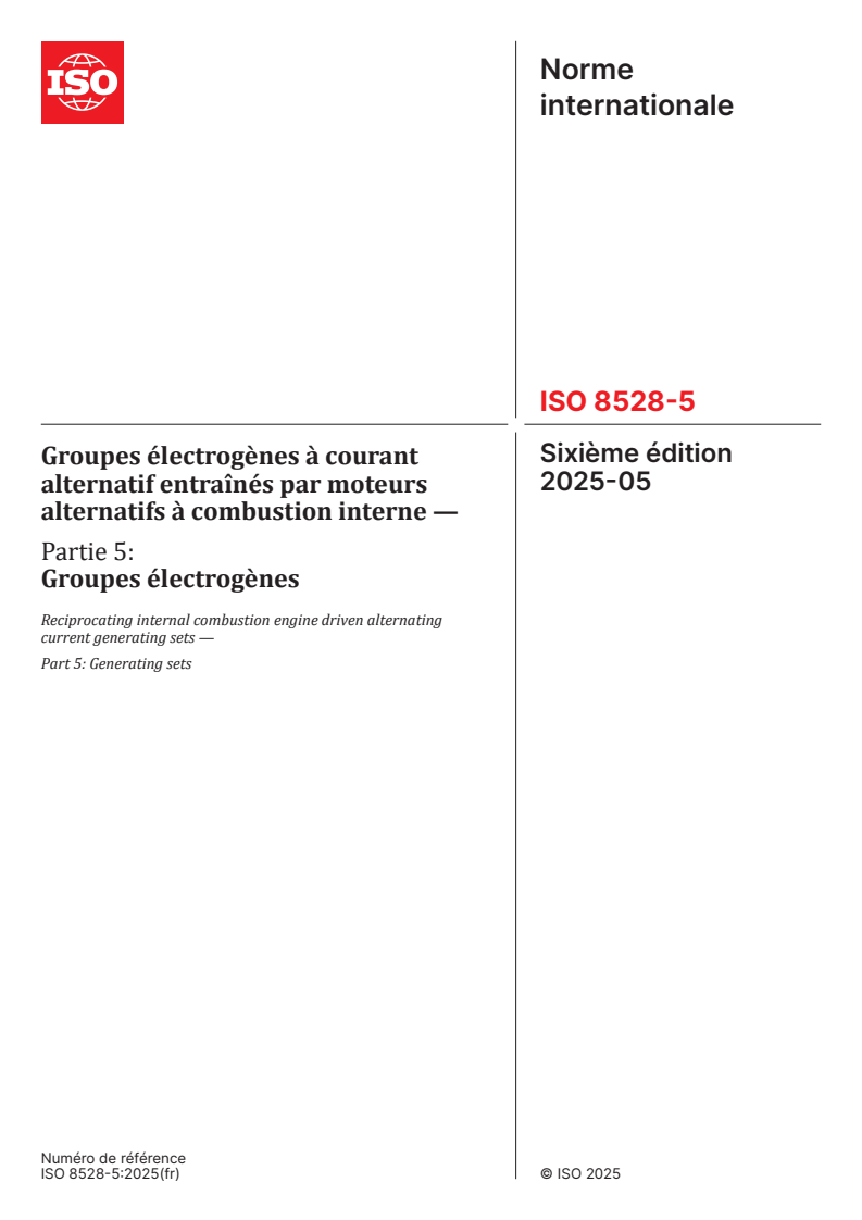 ISO 8528-5:2025 - Groupes électrogènes à courant alternatif entraînés par moteurs alternatifs à combustion interne — Partie 5: Groupes électrogènes
Released:1. 05. 2025