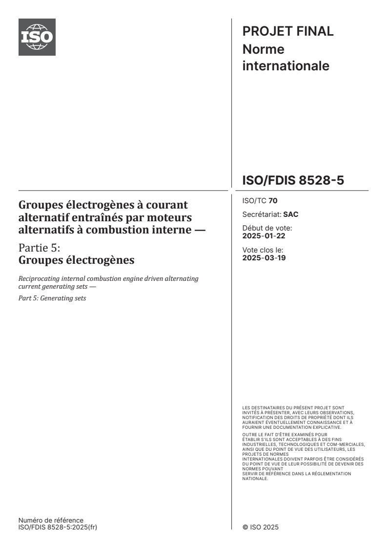 ISO 8528-5 ISO/FDIS 8528-5 - Groupes électrogènes à courant alternatif entraînés par moteurs alternatifs à combustion interne — Partie 5: Groupes électrogènes
Released:7. 02. 2025