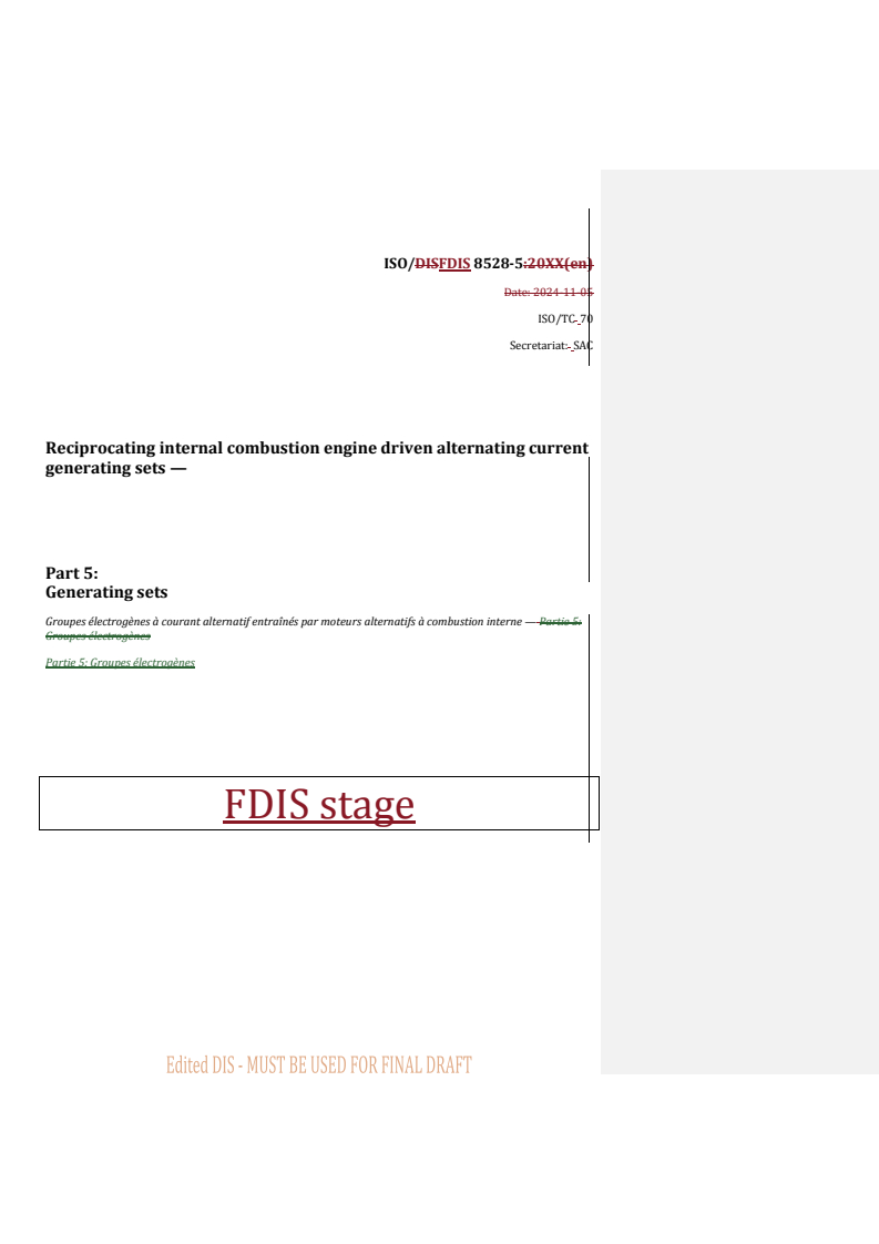 ISO 8528-5 REDLINE ISO/FDIS 8528-5 - Reciprocating internal combustion engine driven alternating current generating sets — Part 5: Generating sets
Released:8. 01. 2025